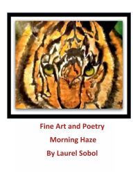 Title: Fine Art and Poetry Morning Haze: Little House of Miracles Books, Author: Laurel Sobol