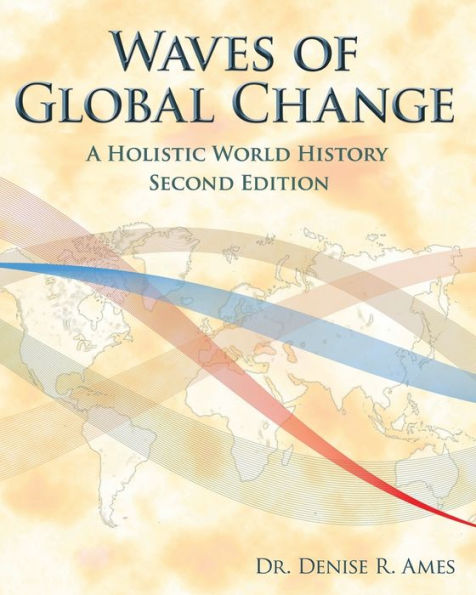 Waves of Global Change: A Holistic World History: