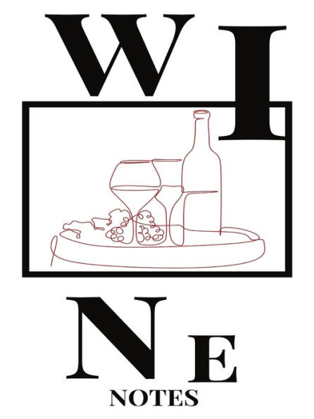 Wine Notes: A Wine Tasting Notebook:Fun Wine Tasting Journal for Wine Lovers, Collectors, & Sommeliers