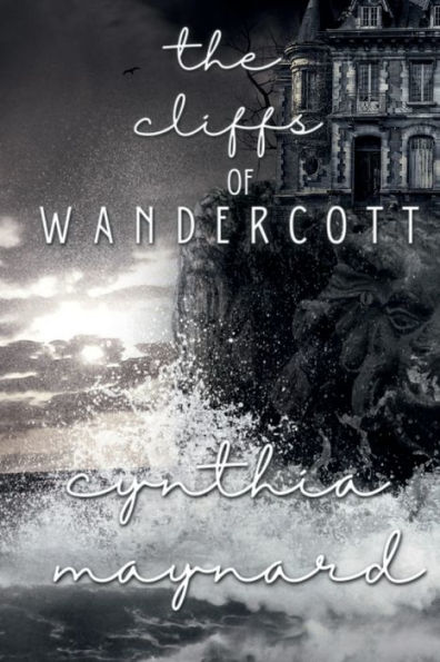 The Cliffs of Wandercott: A Short Tale for a Stormy Night Series
