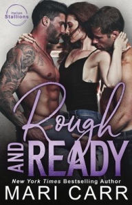 Title: Rough and Ready, Author: Mari Carr