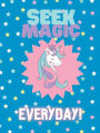 Seek Magic: A Unicorn Journal!:Whimsical Unicorn Journal For Teens, Girls & Kids.