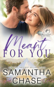 Title: Meant for You, Author: Samantha Chase