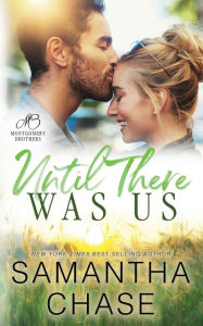 Title: Until There Was Us, Author: Samantha Chase