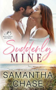 Title: Suddenly Mine, Author: Samantha Chase