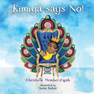 Title: Kimiya Says No!, Author: Christelle Mombo-zigah