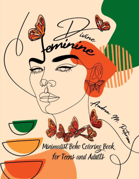 Divine Feminine: Minimalist Boho Coloring Book - for Teens and Adults:Bohemian Aesthetic Line Art - Unique Wall Art pages - Promotes Relaxation and Inner Calm, Relieves Stress, Soothes Anxi