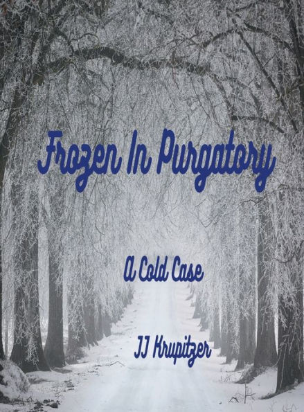 Frozen In Purgatory: A Cold Case