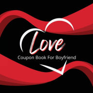 Title: Love Coupon Book for Boyfriend: 30 Blank Fillable DIY Gift Vouchers for Him : Couples Coupon Book To Create Personalized Homemade Gift, Author: Simple Cents Journals