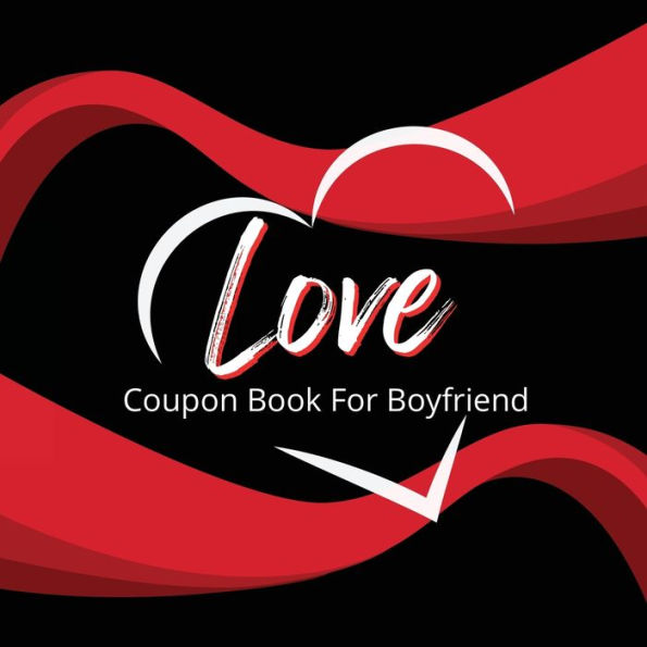 Love Coupon Book for Boyfriend: 30 Blank Fillable DIY Gift Vouchers for Him : Couples Coupon Book To Create Personalized Homemade Gift