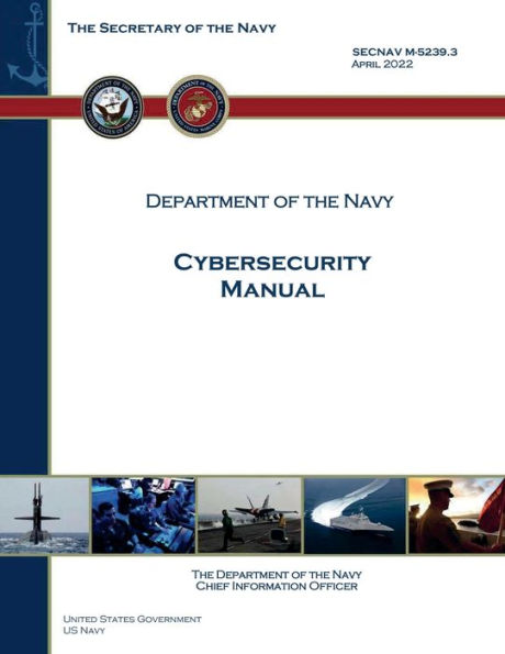 SECNAV M-5239.3 Department of the Navy Cybersecurity Manual April 2022