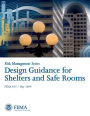 Risk Management Series: Design Guidance for Shelters and Safe Rooms FEMA 453: