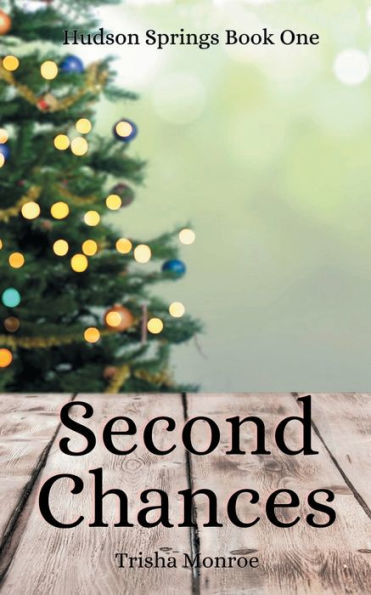 Second Chances: The Hudson Springs Series, Book One