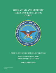 Title: Operating and Support O&S Cost-Estimating Guide, Author: United States Government Us Army