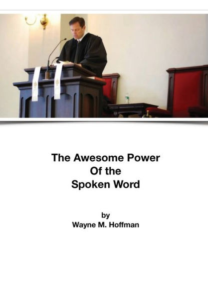 Awesome Power of The Spoken Word