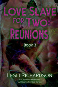 Title: Love Slave for Two: Reunions:, Author: Tymber Dalton