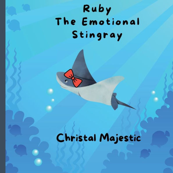 Ruby The Emotional Stingray