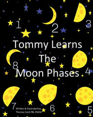 Title: Tommy Learns the Moon Phases, Author: Thomas Conti