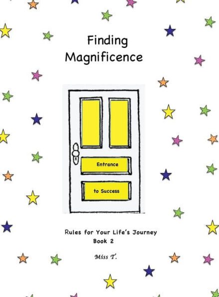 Finding Magnificence: Rule's for Your Life's Journey