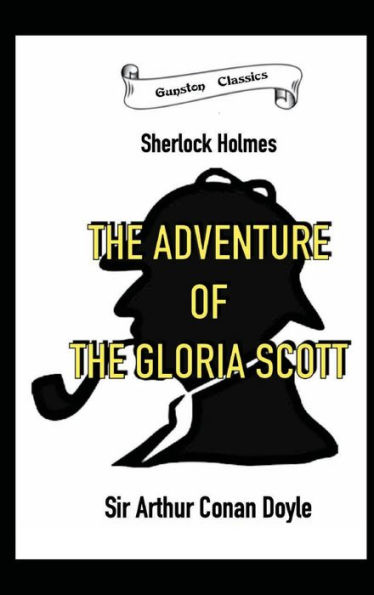 THE ADVENTURE OF THE GLORIA SCOTT