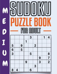 Title: Sudoku Puzzle Book For Adult (MEDIUM), Author: Carmen Galloway