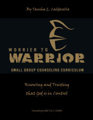 Title: W2W: Worrier To Warrior, Author: Tausha Caldarella