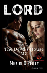 Title: Lord (The Devil's House MC) Book Six, Author: Mhairi O'reilly