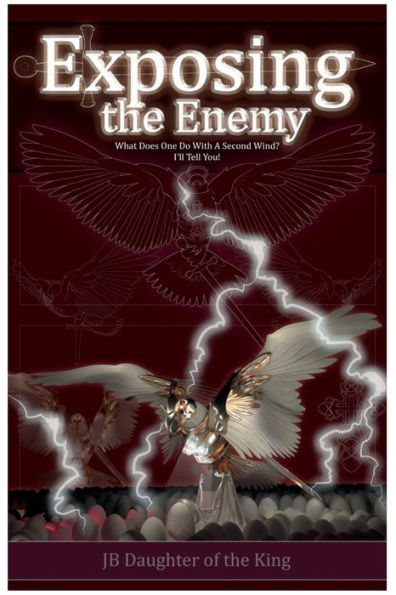 Exposing the Enemy: What Does One Do With A Second Wind? I'll Tell You!