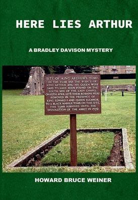 Here Lies Arthur: A Bradley Davison Mystery