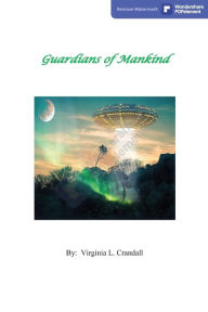 Title: Guardians of Mankind, Author: Virginia Crandall