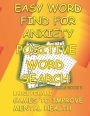 EASY WORD FIND FOR ANXIETY: POSITIVE LARGE FORMAT WORD SEARCH BOOK 3:GAMES TO IMPROVE MENTAL HEALTH