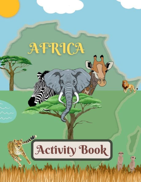 Africa Activity Book for Kids!: Suited for Ages 6-8 & Older