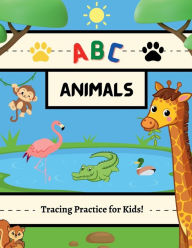 Title: ABC Animals Letter Tracing Practice for Kids: A Fun Way to Learn How to Write, Author: J. Moore