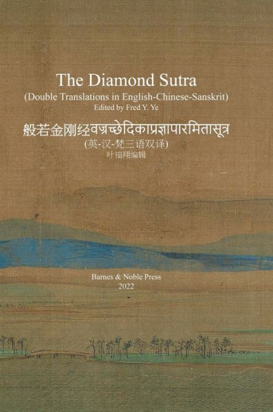 The Diamond Sutra: Double Translations in English-Chinese-Sanskrit: