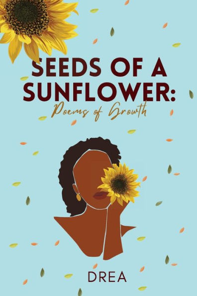 Seeds of A Sunflower: Poems of Growth: