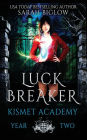 Luck Breaker: A Multicultural Paranormal Academy Novel