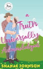 a Truth Universally Acknowledged: a Sweet Romantic Comedy