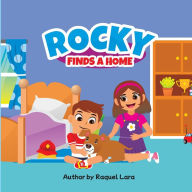 Title: Rocky Finds A Home, Author: Raquel Lara