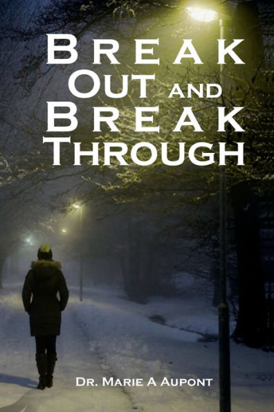Break Out and Break Through
