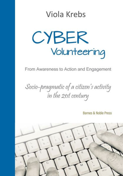 CyberVolunteering: Socio-pragmatic of a citizen's activity in the 21st century