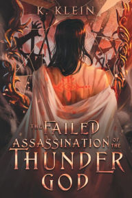 Ebook gratis downloaden deutsch The Failed Assassination of the Thunder God: A Dark Cultivation Fantasy in English  by K. Klein, K. Klein