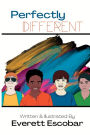 Perfectly Different: A Series Dedicated to Instilling Special Needs Awareness in Young Children
