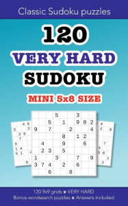 Title: 120 VERY HARD Sudoku MINI 5x8 size: Education resources by Bounce Learning Kids, Author: Christopher Morgan