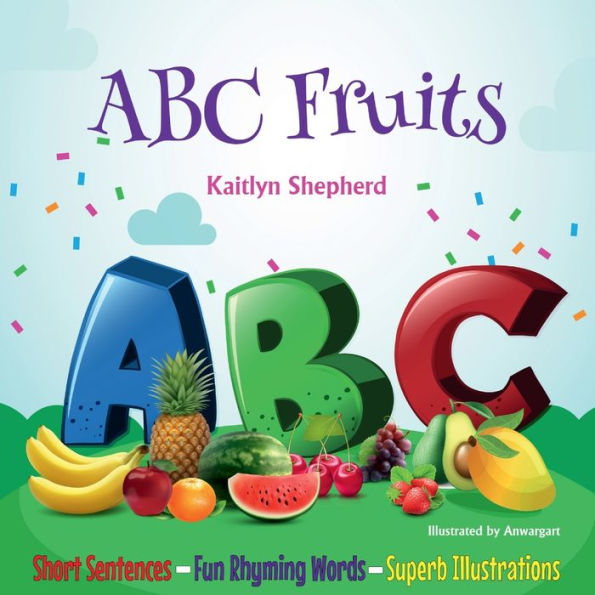 ABC Fruit A-Z: Early Learning Picture Book for babies, toddlers, and preschoolers to Learn Alphabet from A Z