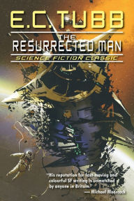 Title: The Resurrected Man, Author: E.C. Tubb