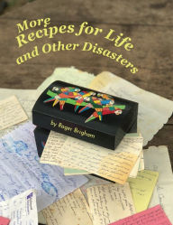 Title: More Recipes for Life and Other Disasters, Author: Roger Brigham