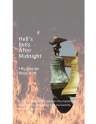 HELL'S BELLS AFTER MIDNIGHT: A STORY OF A FALLEN ROCK STAR