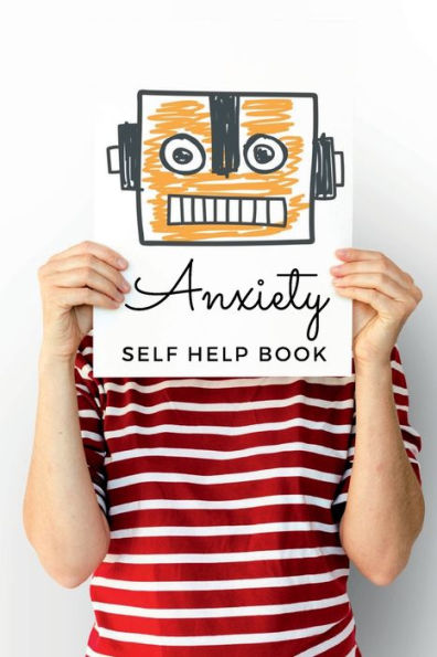 Anxiety Self Help Book: Mood Tracker and Symptoms Logbook with Coping Methods for Daily Stress Management