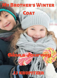 Free download mp3 books My Brother's Winter Coat: Gina's Journey
