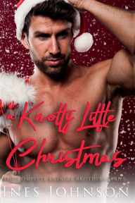 Free downloadable audiobooks for mp3 a Knotty Little Christmas: The Complete Kringle Brothers series in English RTF MOBI